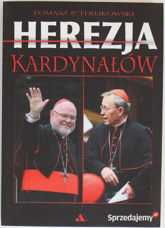 HEREZJA KARDYNAŁÓW Terlikowski HEREZJA kujawsko-pomorskie Osięciny sprzedam