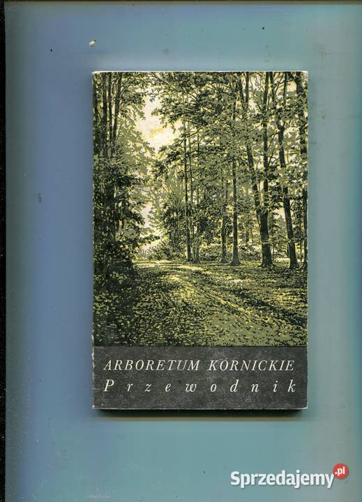 Arboretum kórnickie Przewodnik miękka Szczecin