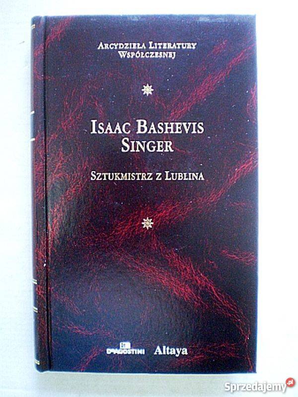 SZTUKMISTRZ Z LUBLINA ISAAC BASHEVIS SINGER Koszalin