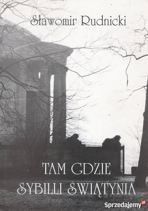 Tam gdzie Sybilli Świątynia S Rudnicki Puławy sprzedam