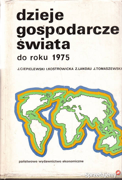 02581 DZIEJE GOSPODARCZE ŚWIATA DO ROKU 1975 J Czyrna