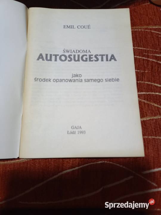 Świadoma autosugestia jako środek opanowania Książki naukowe i popularnonaukowe wielkopolskie Poznań