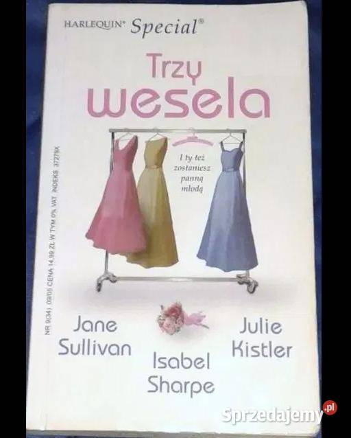 Trzy wesela Julie Kistler Isabel Sharpe Jane miękka lubelskie Chełm