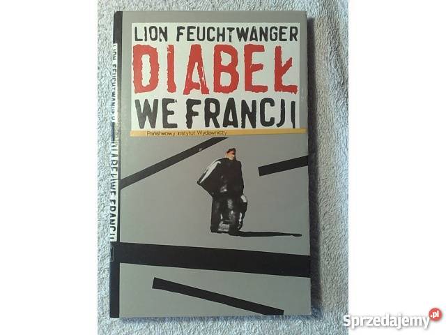Lion Feuchtwanger DIABEŁ WE FRANCJI przeżycia Katowice sprzedam