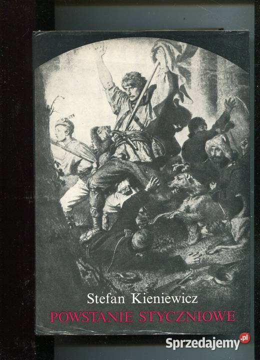 Powstanie Styczniowe Stefan Kieniewicz Pozostałe Szczecin