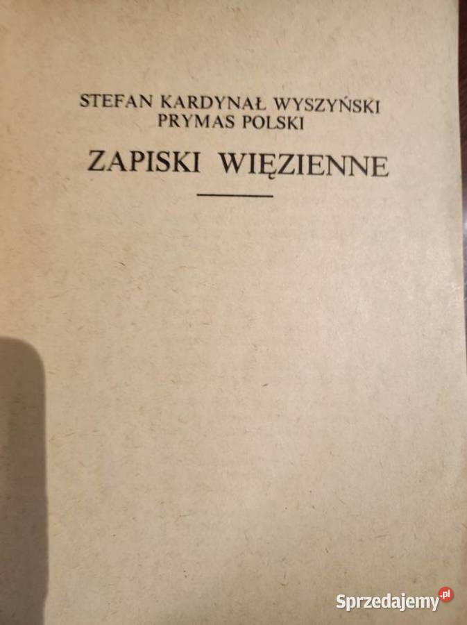 Zapiski z więzienia Stefan Wyszyński Kardynał Kielce