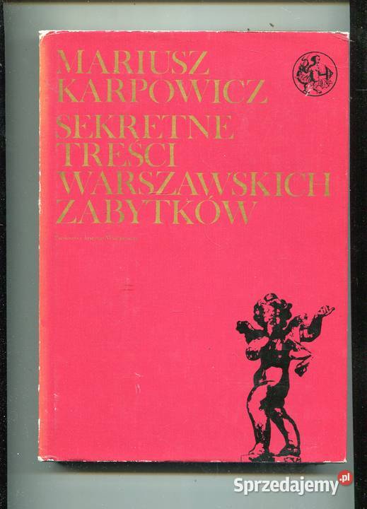 Sekretne treści warszawskich zabytków Karpowicz Szczecin