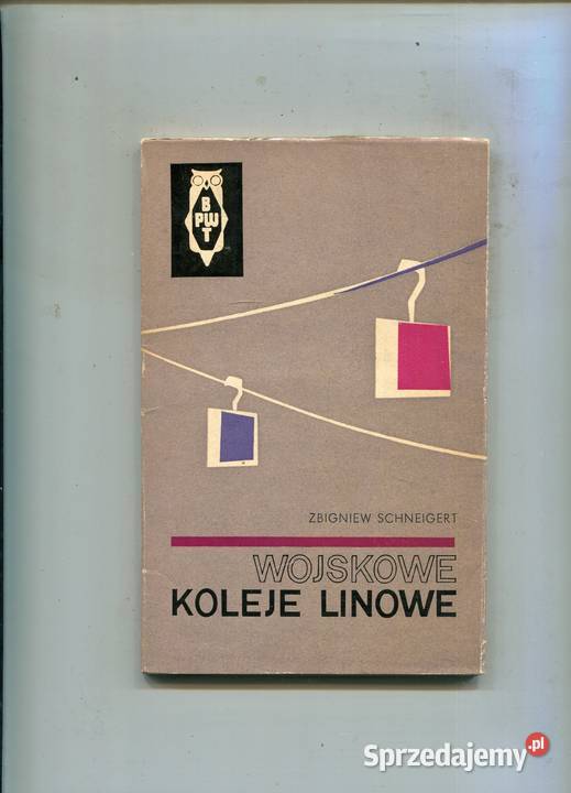 Wojskowe koleje linowe Zbigniew Schneigert Pozostałe Szczecin sprzedam