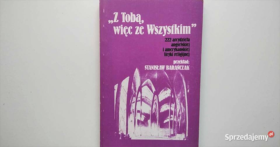 Z Tobą więc ze wszystkim 222 arcydzieła Książki i Podręczniki Gdańsk