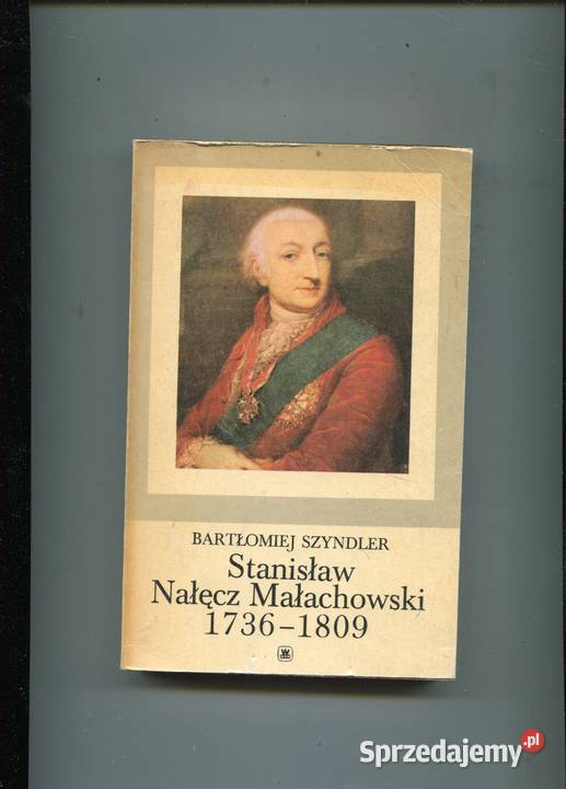 Stanisław Nałęcz Małachowski 1736 1809 Pozostałe
