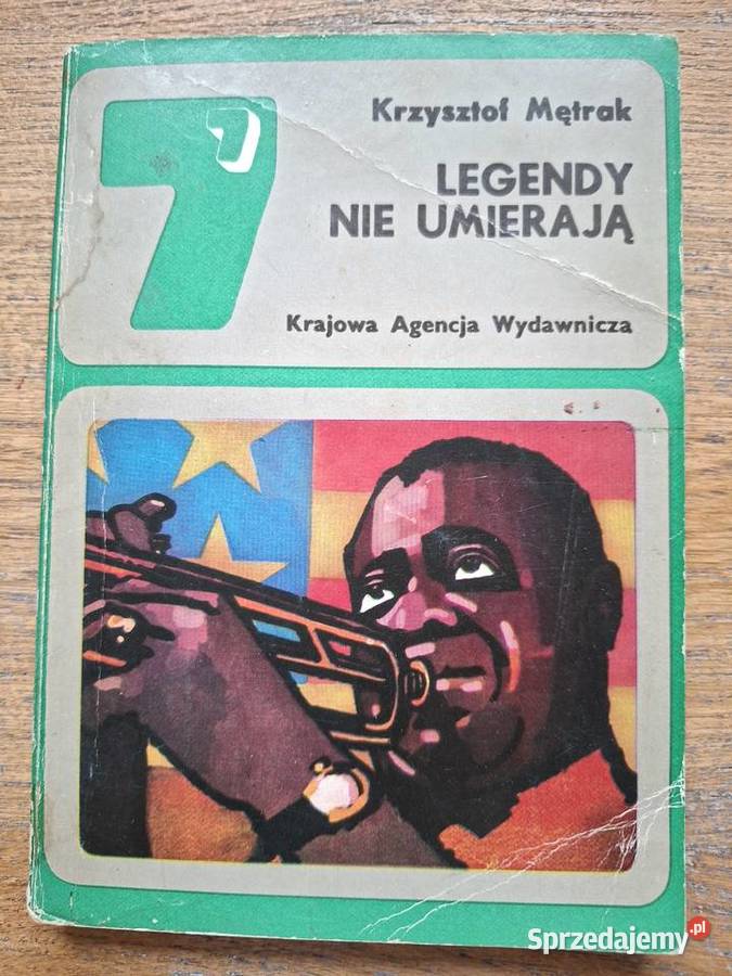 Legendy nie umierają Krzysztof Metrak Rok wydania 1979 Książki i Podręczniki Kraków