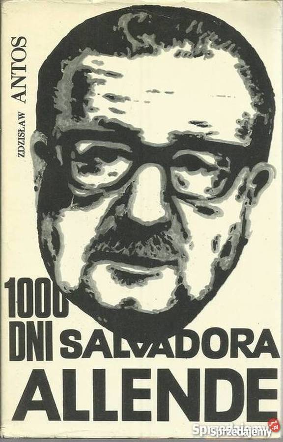 1000 DNI SALVADORA ALLENDE Z ANTOS łódzkie sprzedam