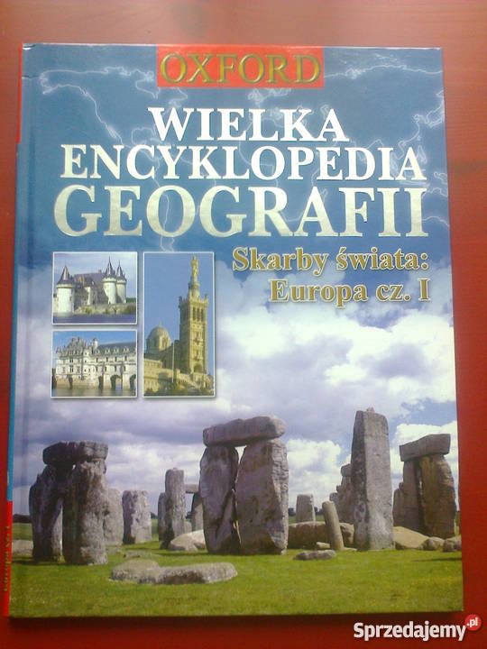 Oxford Wielka Encyklopedia Geografii Europa cz. I