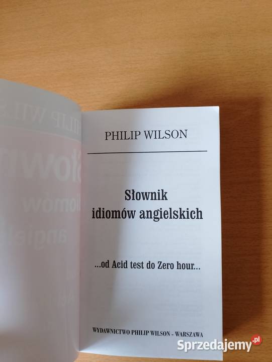 SŁOWNIK idiomów angielskich Philip Wilson wielkopolskie Złotniki