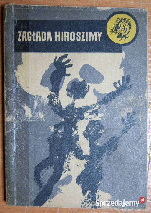 Żółty Tygrys Zagłada Hiroszimy 1959 lubelskie Parczew sprzedam