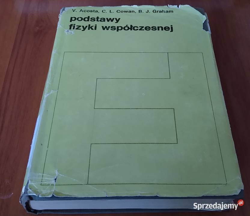 Podstawy fizyki współczesnej V Acosta C L Cowan Gdańsk sprzedam