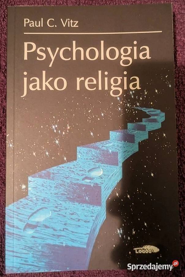 Psychologia jako religia Paul C Vitz Otwock