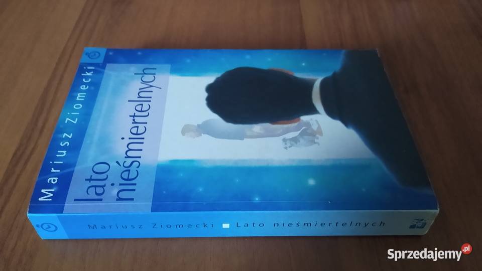 Lato nieśmiertelnych Mariusz Ziomecki Gdańsk