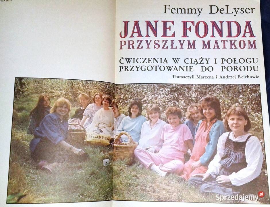 Jane Fonda przyszłym matkom Femmy DeLyser Kultura i Rozrywka Chełm sprzedam