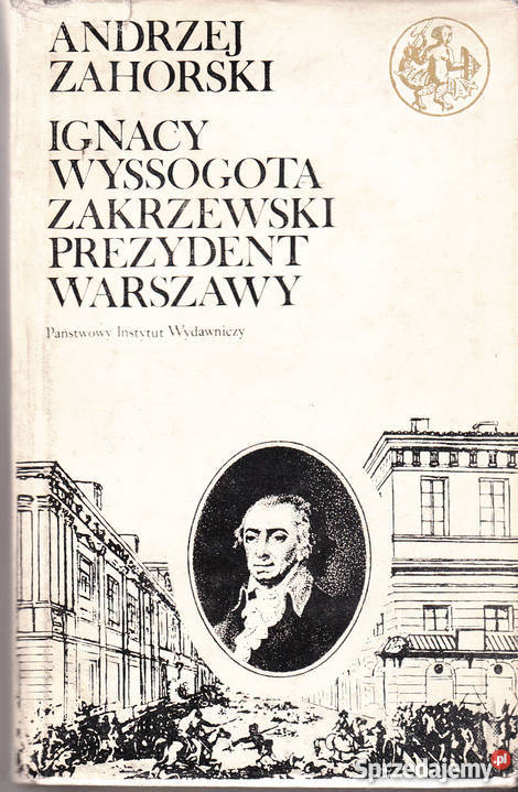 02491 IGNACY WYSSOGOTA ZAKRZEWSKI PREZYDENT Czyrna sprzedam