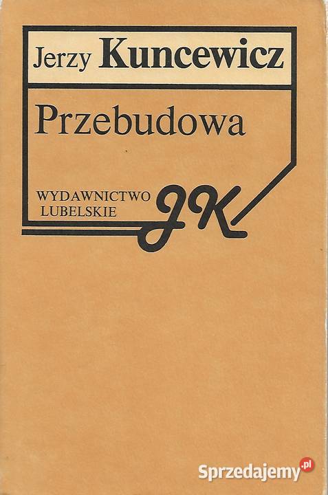 Przebudowa - J. Kuncewicz.