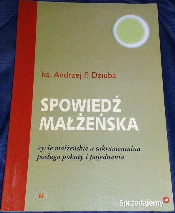 Spowiedź małżeńska Ks Andrzej Dziuba