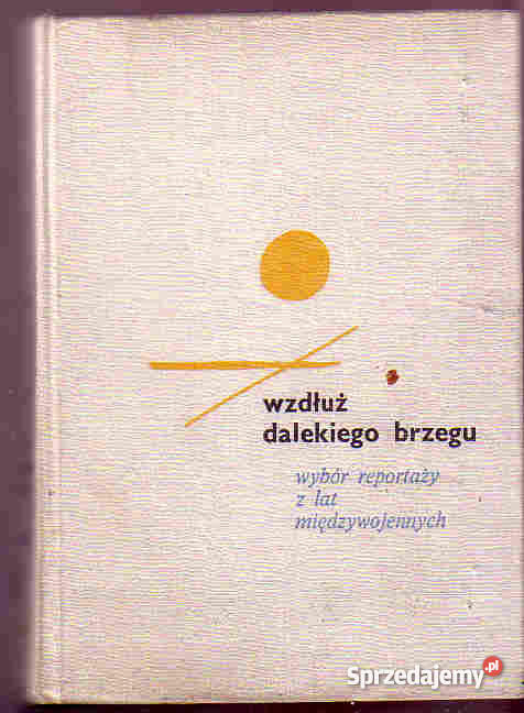 4440 WZDŁUŻ DALEKIRGO BRZEGU WYBÓR REPORTAŻY Z L małopolskie Czyrna