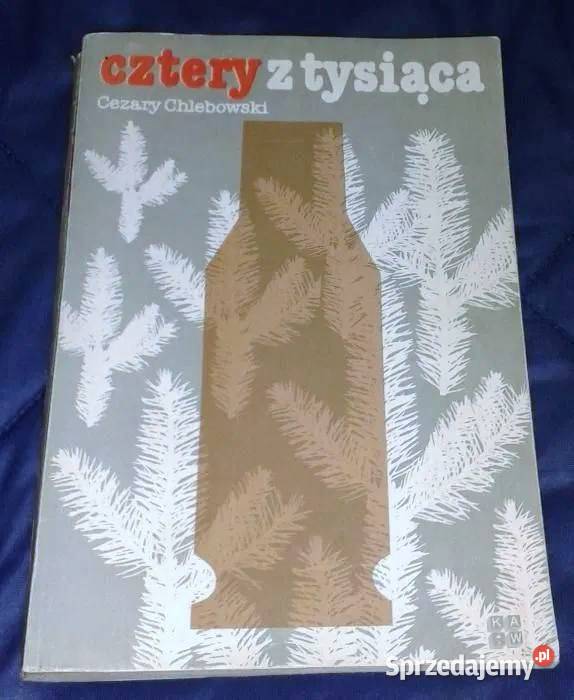 Cztery z tysiąca Cezary Chlebowski Chełm