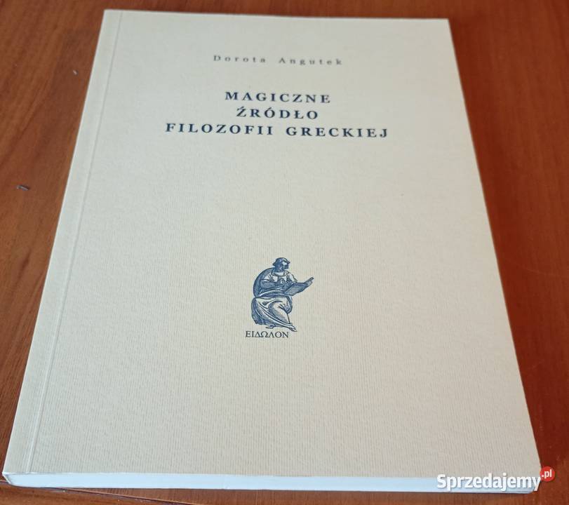 Magiczne źródło filozofii greckiej Dorota Rok wydania 2003 Gdańsk
