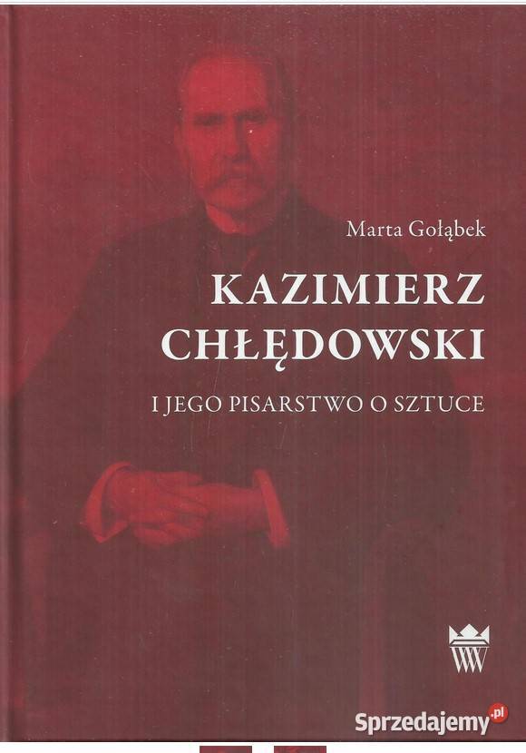 Kazimierz Chłędowski i jego pisarstwo o sztuce Łódź
