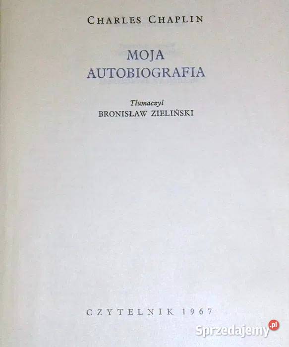 Moja autobiografia Charles Spencer Chaplin
