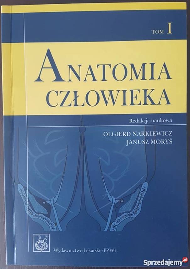 ANATOMIA CZŁOWIEKA TOM 1 MORYŚ NARKIEWICZ medycyna, nauki medyczne