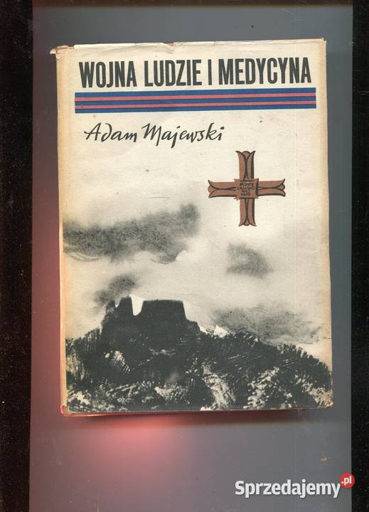 Wojna ludzie i medycyna Adam Majewski Szczecin