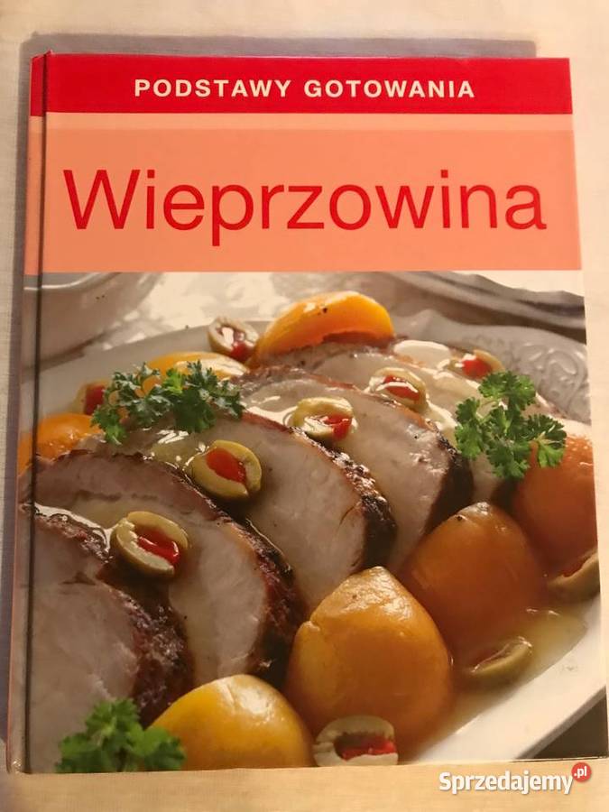 Wieprzowina podstawy gotowania smaczne przepisy twarda Zbąszynek sprzedam
