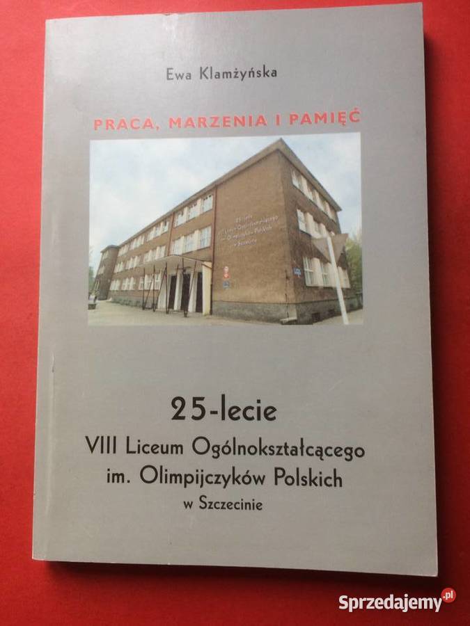 883 25 lecie VIII Liceum Ogólnokształcącego Szczecin sprzedam