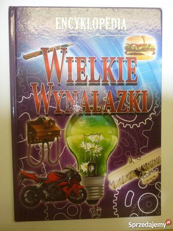 ENCYKLOPEDIA WIELKIE WYNALAZKI encyklopedie, słowniki, leksykony Radom