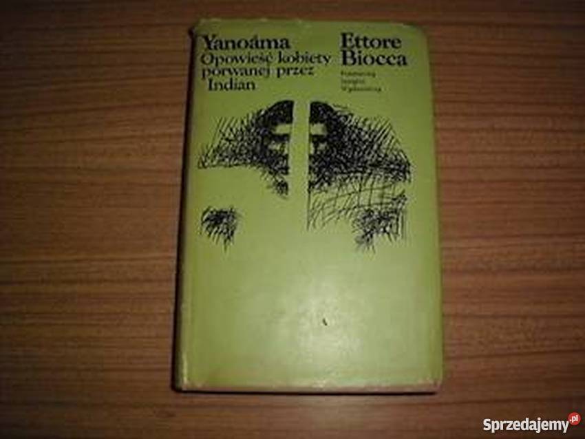 YANOAMA OPOWIEŚĆ KOBIETY PORWANEJ INDIAN Białystok sprzedam