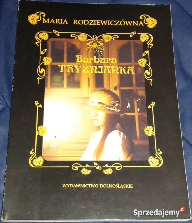 Barbara Tryźnianka Maria Rodziewiczówna Kultura i Rozrywka Chełm sprzedam
