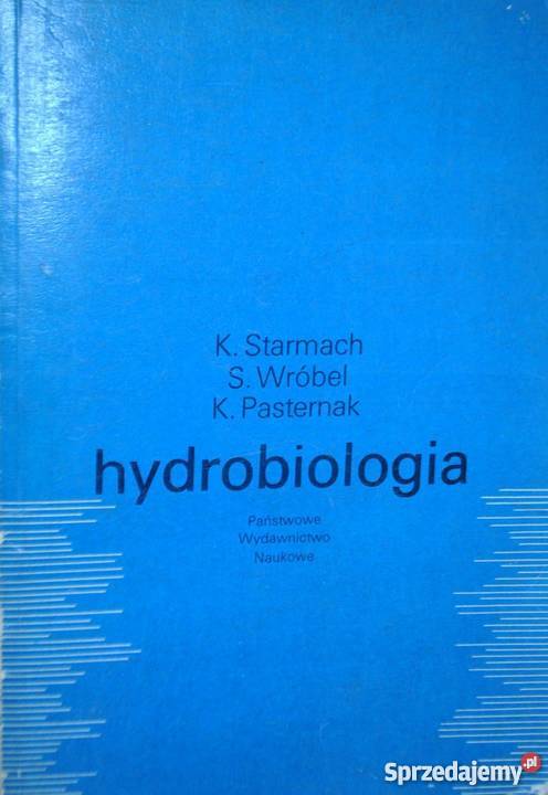 HYDROBIOLOGIA STARMACH WRÓBEL PASTERNAK Książki naukowe i popularnonaukowe Radom