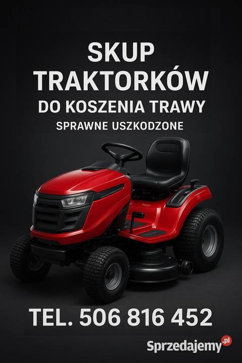 SKUP TRAKTORKÓW DO KOSZENIA TRAWY TRAKTOREK Skup pojazdów małopolskie Skawina