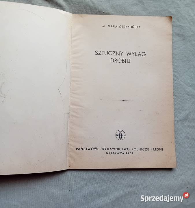 Inż M Czekalińska Sztuczny wyląg drobiu PWRiL Antykwariat Koźminek