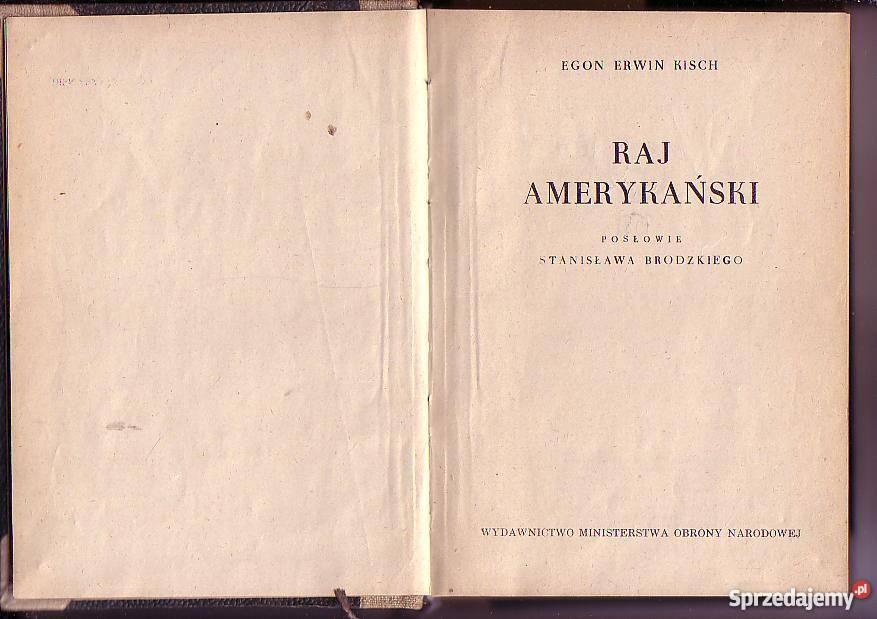 2501 RAJ AMERYKAŃSKI EGON ERWIN KISCH POSŁOWIE S Proza i poezja Czyrna sprzedam