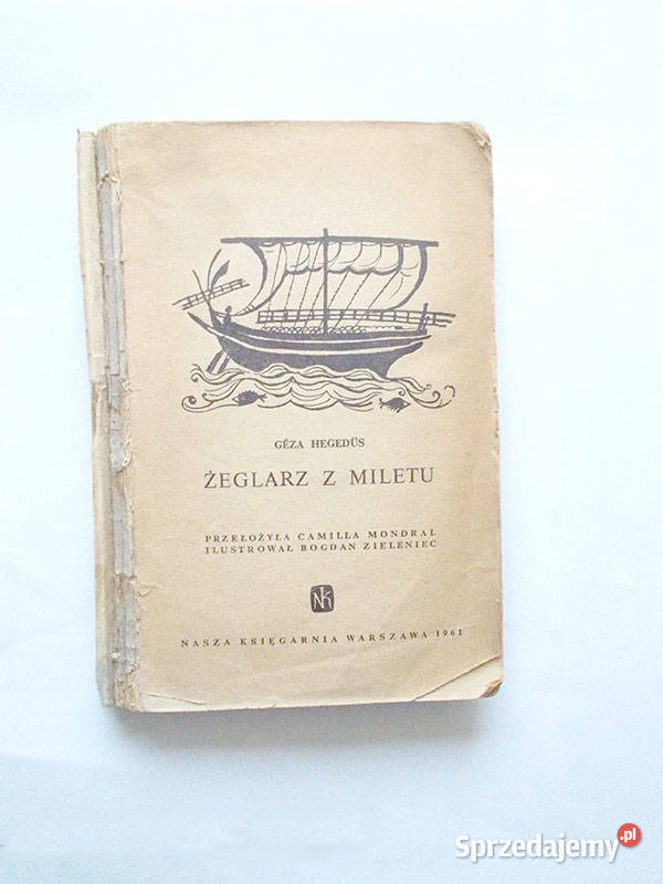 książka żeglarz z Miletu powieść Gza Hegeds Rok wydania 1961