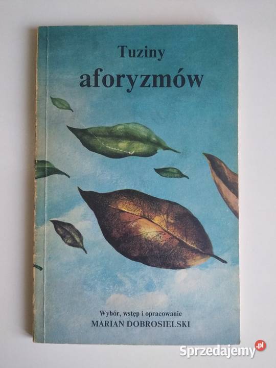 Tuziny aforyzmów Marian Dobrosielski Gdańsk
