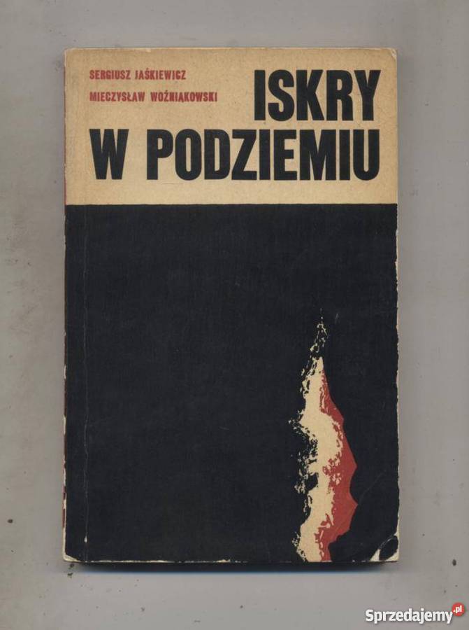 Iskry w podziemiu Relacje i gawędy z dziejów zachodniopomorskie Szczecin sprzedam