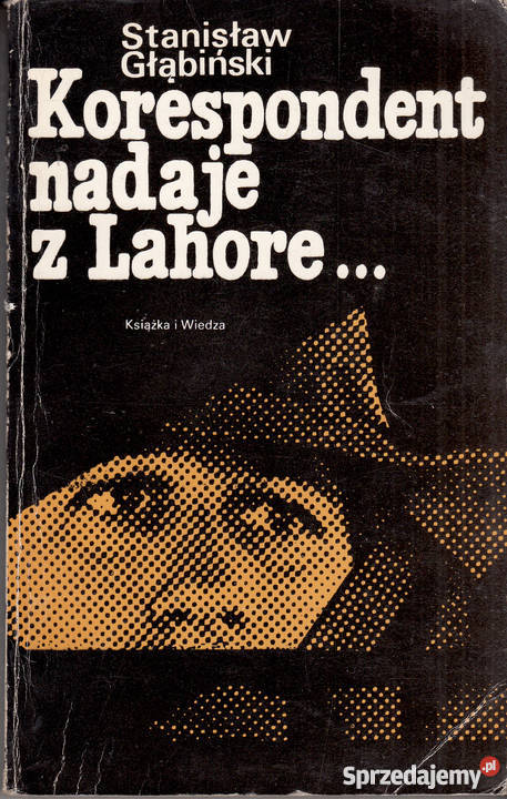 02462 KORESPONDENT NADAJE Z LAHORE STANISŁAW Proza i poezja Czyrna sprzedam