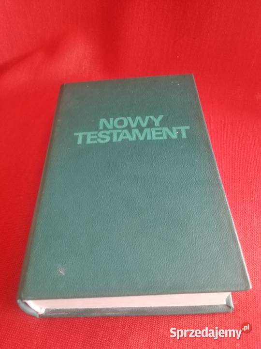 Nowy Testament Pismo Święte Nowego Testamentu religioznawstwo, nauki teologiczne Wałbrzych sprzedam