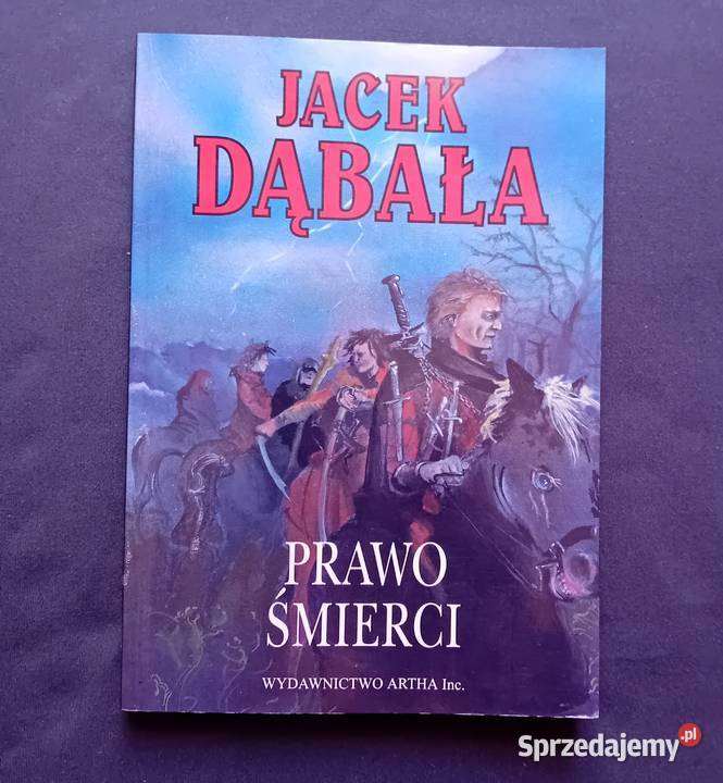 Jacek Dąbała Prawo śmierci Artha Inc 1997 r Koźminek