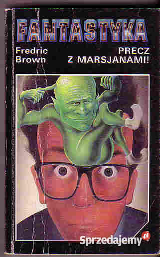 4589 PRECZ Z MARSJANAMI FREDRIC BROWN Czyrna