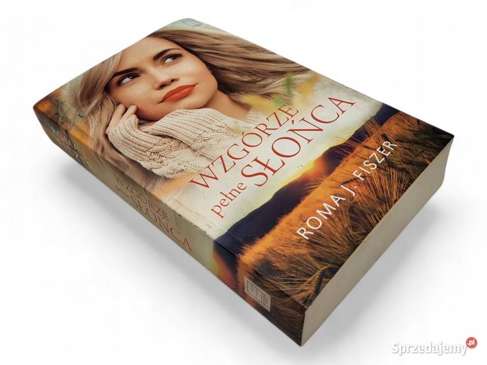 WZGÓRZE PEŁNE SŁOŃCA ROMA J FISZER Proza i poezja Osięciny